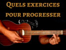 Quels exercices pour progresser en ukulélé